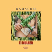 Ei Mulher - Single - Damacuri & Modestto