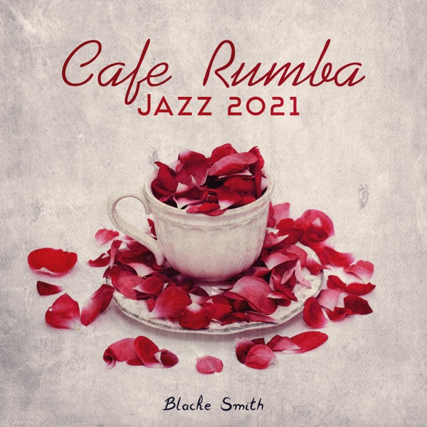 Cafe Rumba Jazz 2021