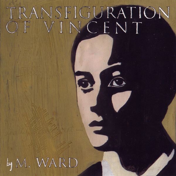 Transfiguration of Vincent by M. Ward