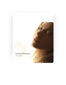 收听 Louise Dearman、观看音乐视频、阅读小传、查看巡演日期等 ！