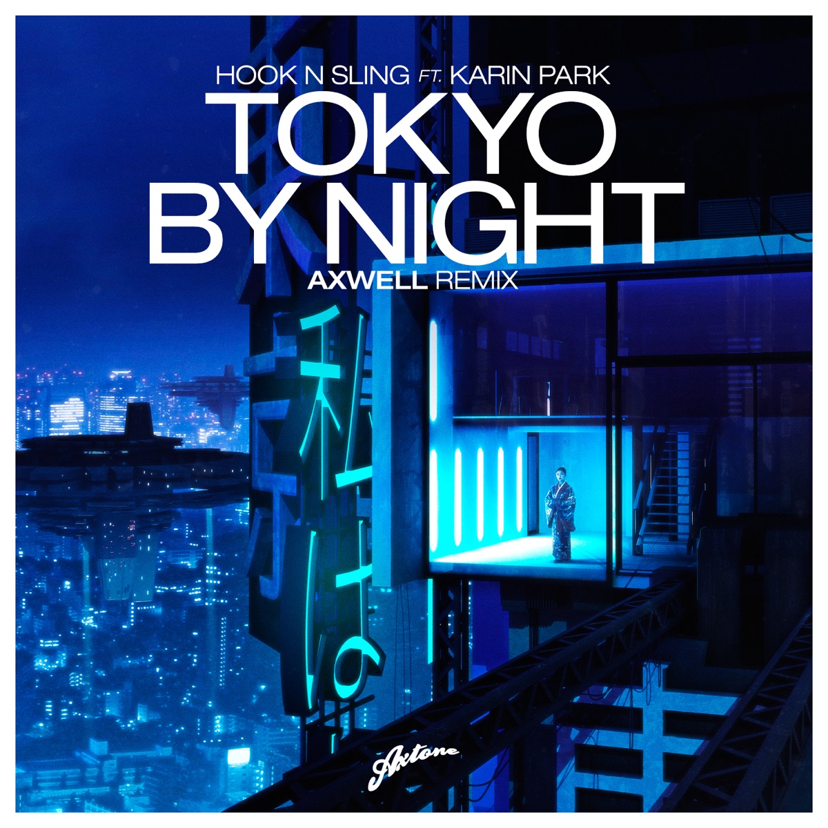 Tokyo by Night (feat. Karin Park) [Axwell Remix] - Single by Hook N Sling  on Apple Music