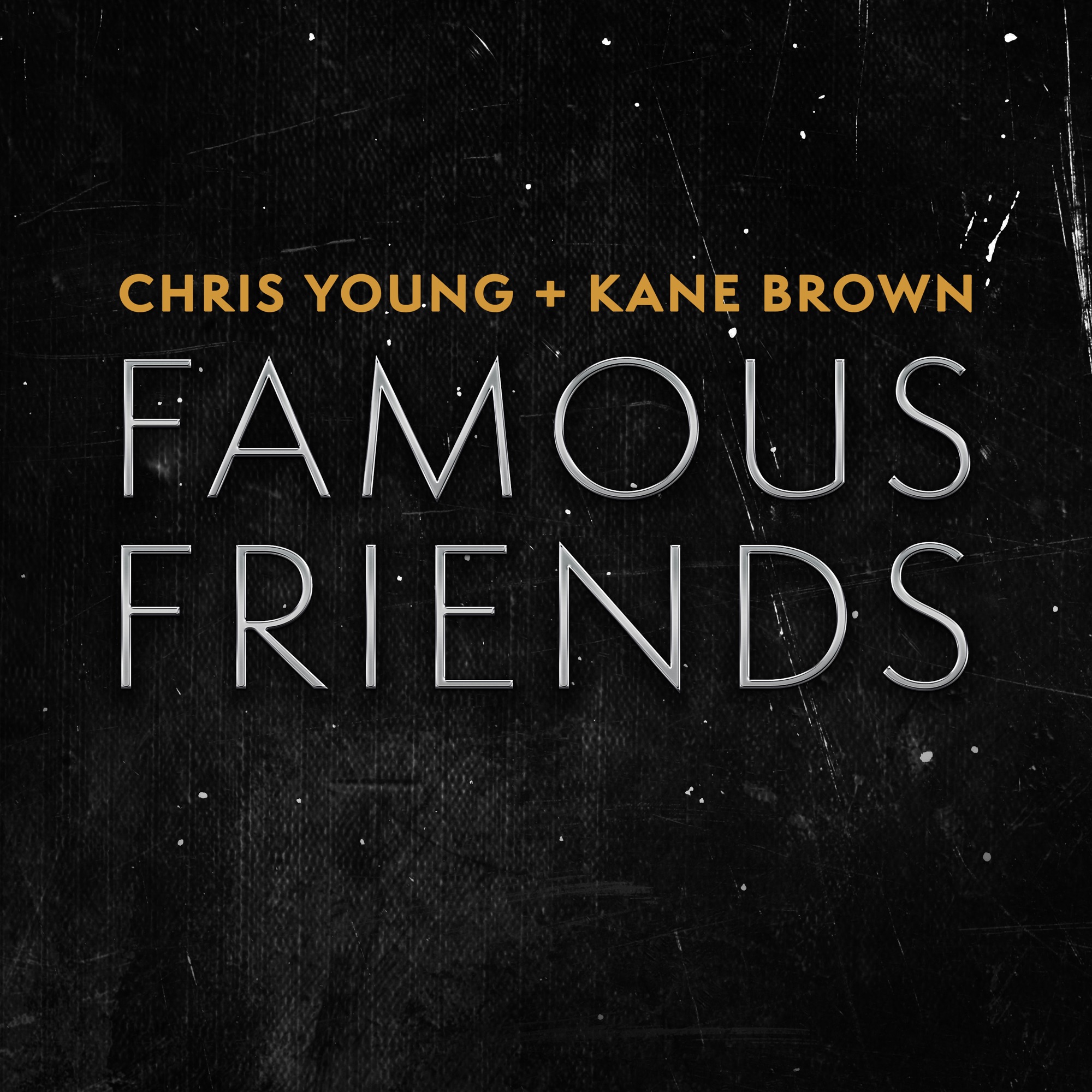 Chris Young & Kane Brown - Famous Friends - Single