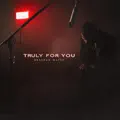 Truly For You
