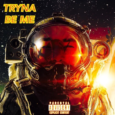 Tryna Be Me - Single