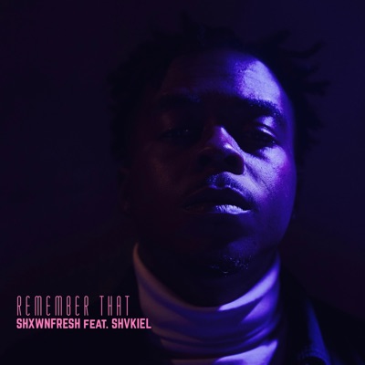Remember That (feat. SHVKIEL) - Single
