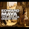 EDWARD MAYA & ЖИГУЛИНА Вика - Desert Rain