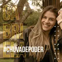 Chuva De Poder — Gabriela Rodrigues