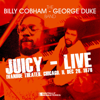 Juicy (Remastered) [Live - Electric Ballroom, Dallas. New Year’s Day 1975] - Billy Cobham & George Duke