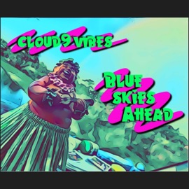 Blue Skies Ahead Cloud9 Vibes