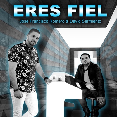 Eres Fiel (feat. David Sarmiento) - Single