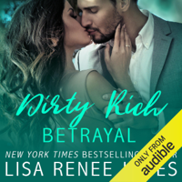 Lisa Renee Jones - Dirty Rich Betrayal (Unabridged) artwork