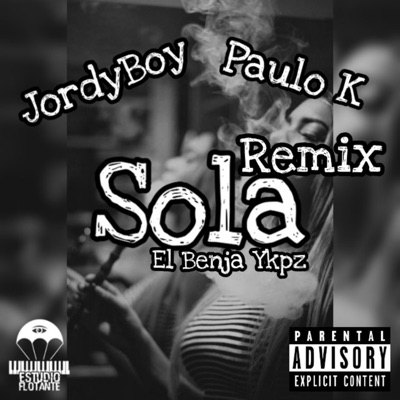 Sola (feat. Jordyboy & Paulo K) [Remix] - Single