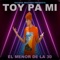 Toy Pa Mí - El Menor de la 30 lyrics