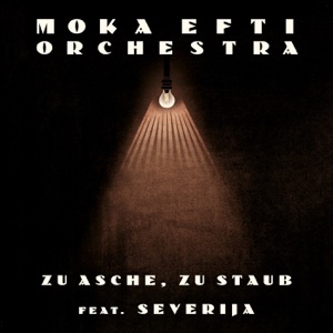 Zu Asche, Zu Staub (feat. Severija) - Single