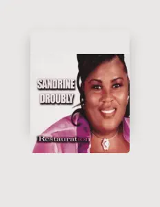 聆聽 Sandrine Droubly、觀看音樂影片、閱讀小傳、查看巡演日期等！