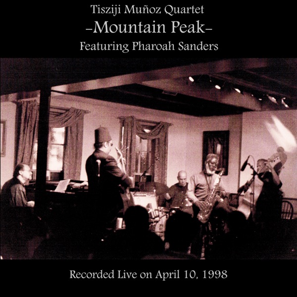 Mountain Peak (feat. Pharoah Sanders) [Live]