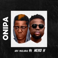 Onipa (feat. Nero X) - Single - Abu Malaika