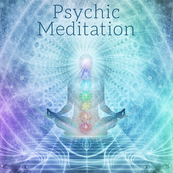 Psychic Meditation: Daily Meditation Music - Make Contact with Spirit & Your Guides, Develop Psychic Abilities