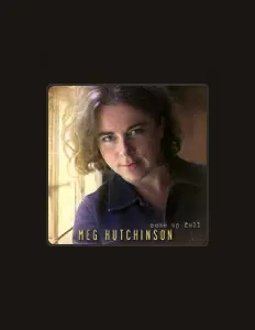 Listen to Meg Hutchinson, watch music videos, read bio, see tour dates & more!