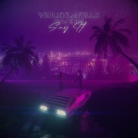 Say It - Single - Violet LaVelle & DaChri