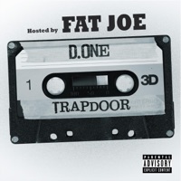 Trapdoor (feat. Fat Joe) - Single - D. One