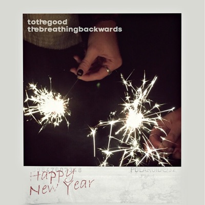 Happy New Year (feat. Thebreathingbackwards) - Single