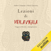 Lezioni di meraviglia: Viaggi tra filosofia e immaginazione - Andrea Colamedici & Maura Gancitano