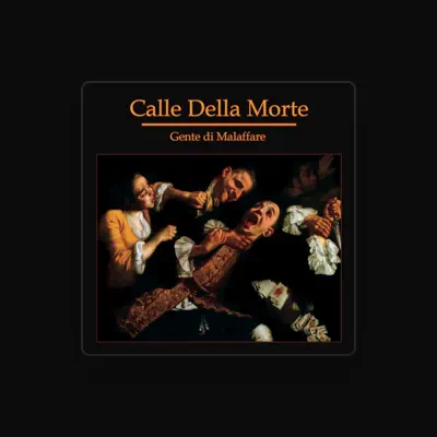 Listen to Calle della Morte, watch music videos, read bio, see tour dates & more!