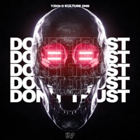Don't Trust - Single - YZKN & Kulture DNB
