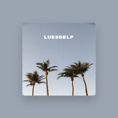 Listen to Luesdelf, watch music videos, read bio, see tour dates & more!