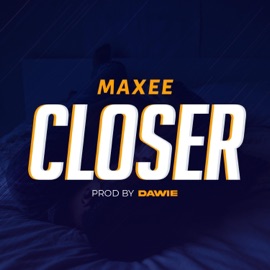 Closer Maxee