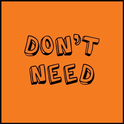 Don't Need - Single