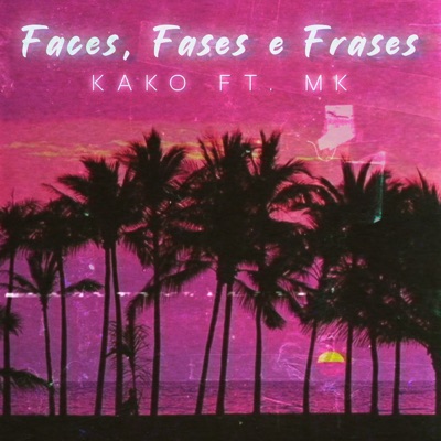Faces, Fases e Frases (feat. MK) - Single