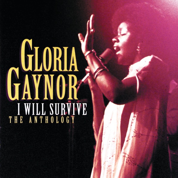 I Will Survive: The Anthology - Gloria Gaynor