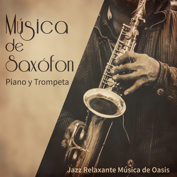 Música de Saxófon, Piano y Trompeta – Instrumental y Romántico, Smooth Lounge Jazz