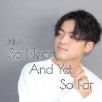 So Near And Yet So Far - Single - Nijo