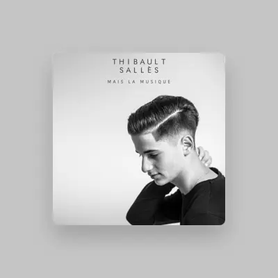Listen to Thibault Sallès, watch music videos, read bio, see tour dates & more!