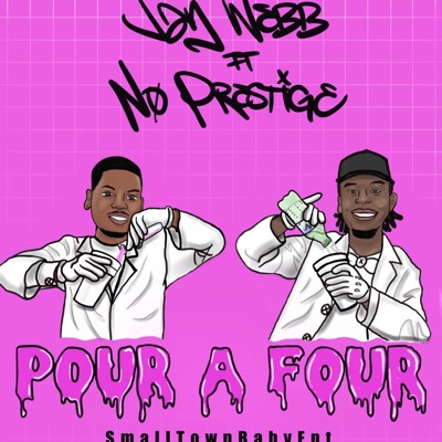 Pour a Four (feat. No Prestige) - Single