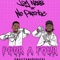Pour a Four (feat. No Prestige) - Jay Webb lyrics