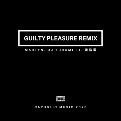 Guilty Pleasure (feat. Gelei Huang) [DJ Kuromi Remix] - Single