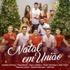 Natal Todo Dia (feat. Paula Biazin, Daia e Adriano, Pedro Henrique e João Victor, Mascote Lauton, Gabriel Marcolan & Júlia Paz) - Single