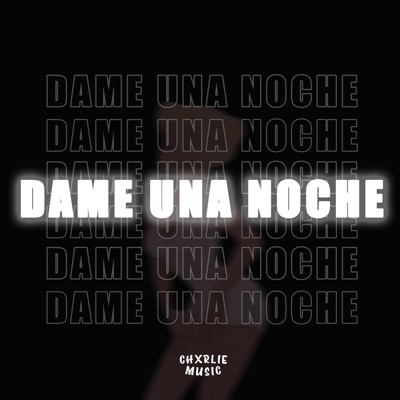 Dame Una Noche - Single
