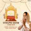 Chaupai Sahib - 5 Times Paath (feat. Gulraj Singh) - Harshdeep Kaur