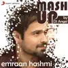 Sharib Toshi, Pritam & KK - Emraan Hashmi Mashup (By DJ Angel)