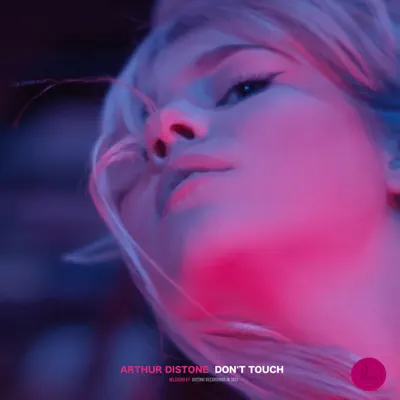 Listen to Don't Touch - Single by Arthur Distone