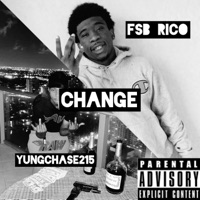 Change (feat. Yungchase215) - Single - FSB Rico
