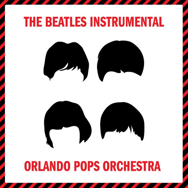 The Beatles Instrumental by Orlando Pops Orchestra on Apple Music