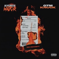 No Receipt (feat. GTM Knuck) - Single - Avenue Major