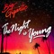 The Night Is Young (feat. Cherub) - Big Gigantic lyrics