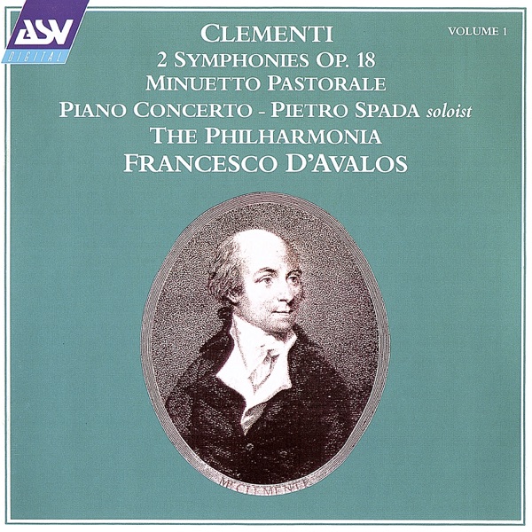 Clementi Vol. 1: 2 Symphonies, Op. 18; Minuetto Pastorale; Piano Concerto